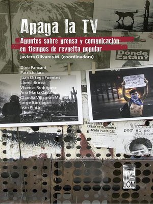 cover image of Apaga la TV. Apuntes sobre prensa y comunicación en tiempos de revuelta popular